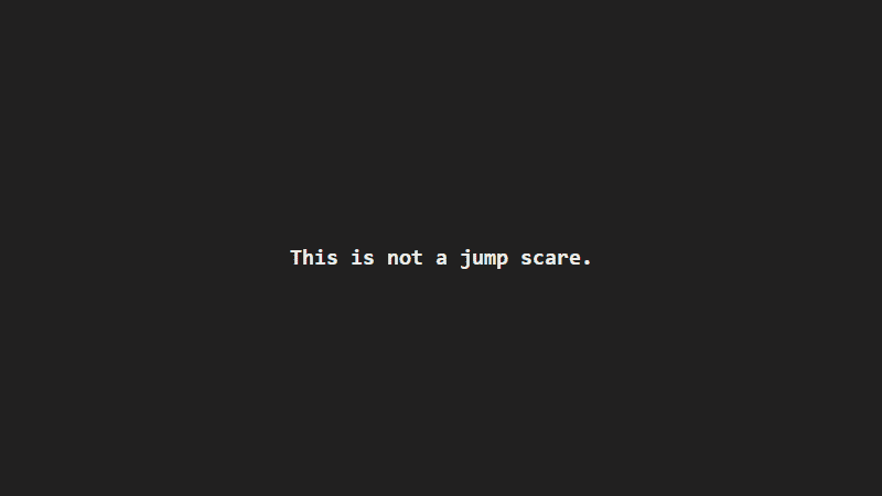 Screenshot of This Is Not A Jumpscare